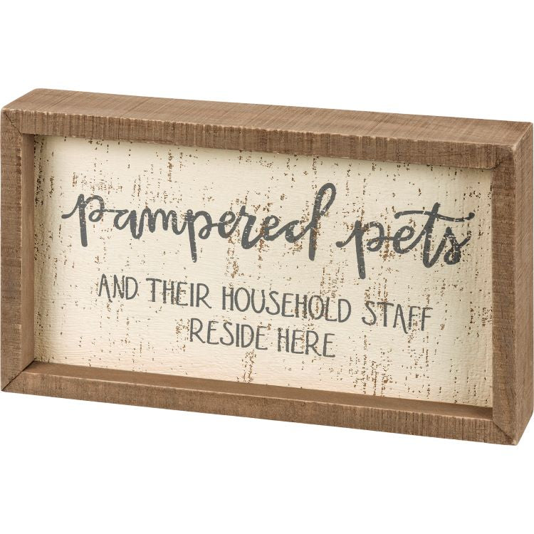 Primitives by Kathy Pampered Pets And Their Staff - Inset Box Sign